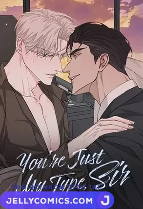You’re Just My Type, Sir