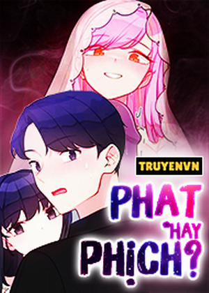 Phạt Hay Phịch?