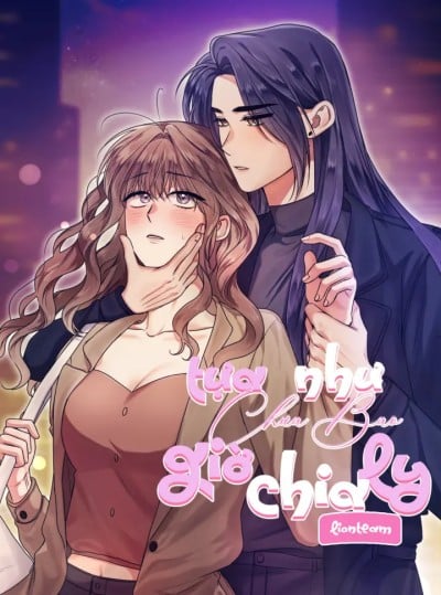 [18+] Tựa Như Chưa Bao Giờ Chia Ly