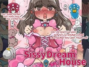 Sissy Dream House