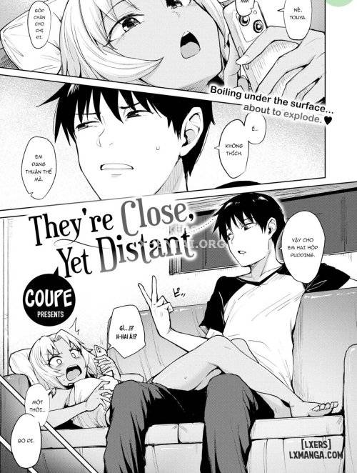They’re Close, Yet Distant