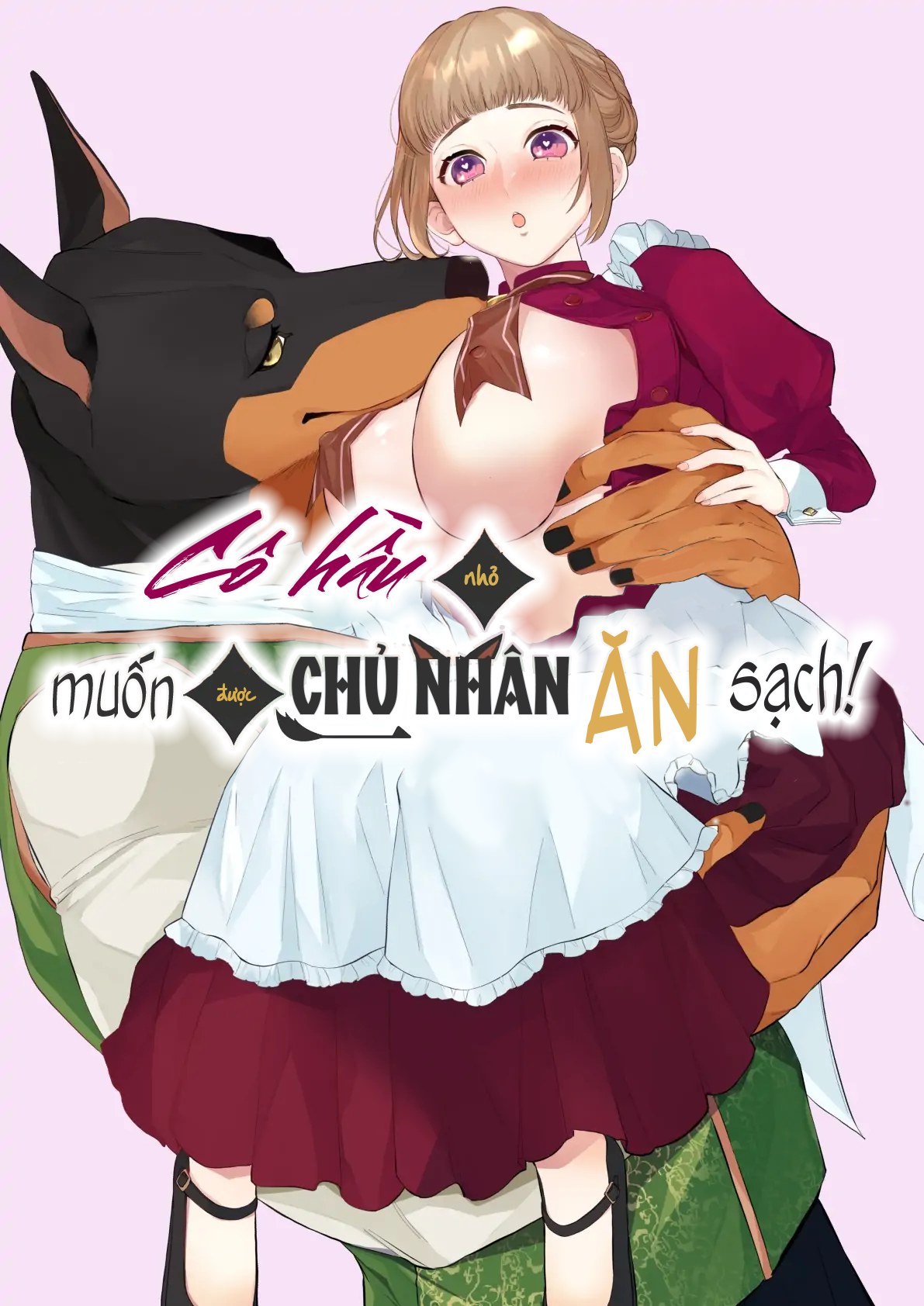 Cô Hầu Nhỏ Muốn Được Chủ Nhân Ăn Sạch!