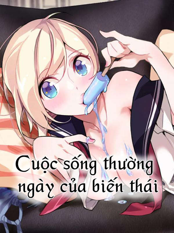 Cuộc Sống Thường Ngày Của Biến Thái